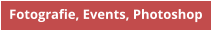 Fotografie, Events, Photoshop